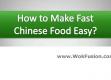 How to Make Fast Chinese Food Easy
